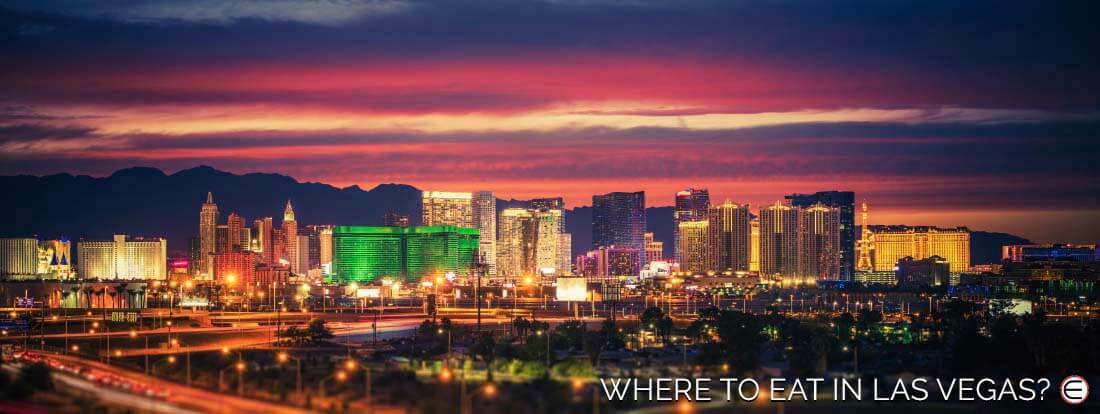 Where To Eat In Las Vegas?