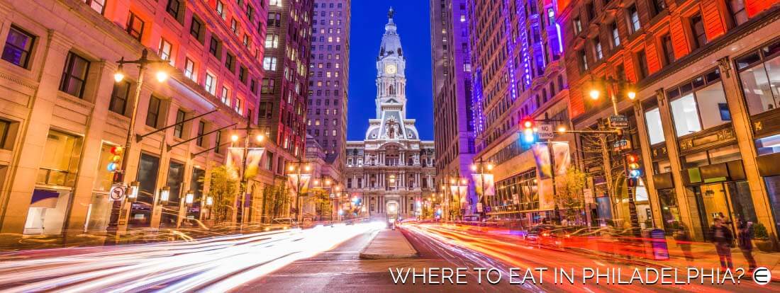 Where To Eat In Philadelphia?