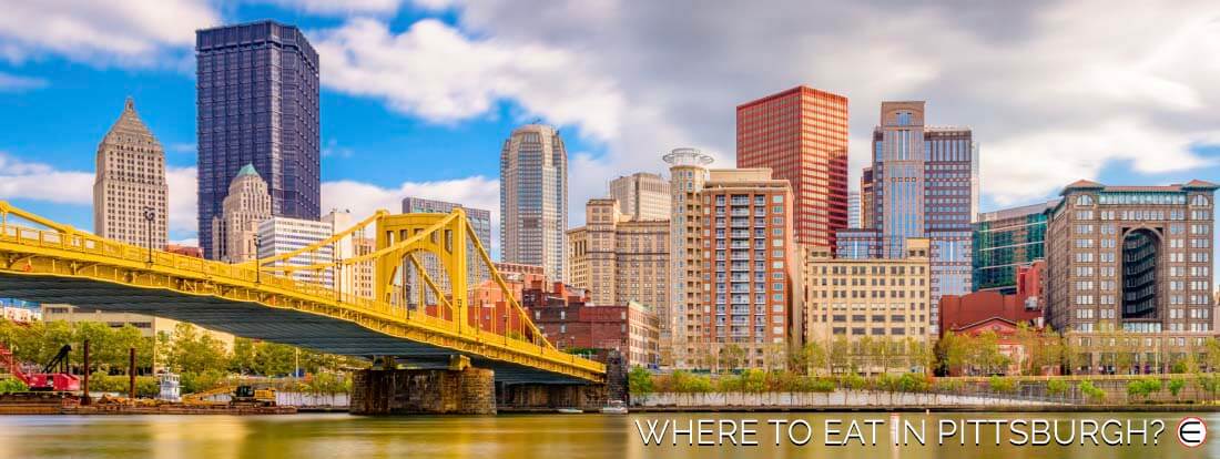 Where To Eat In Pittsburgh?