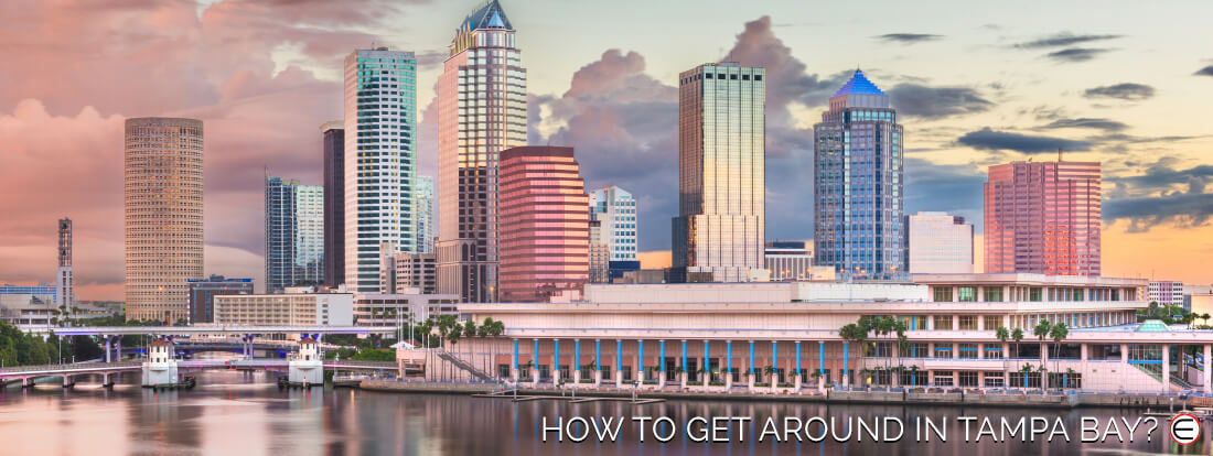 How To Get Around In Tampa Bay?